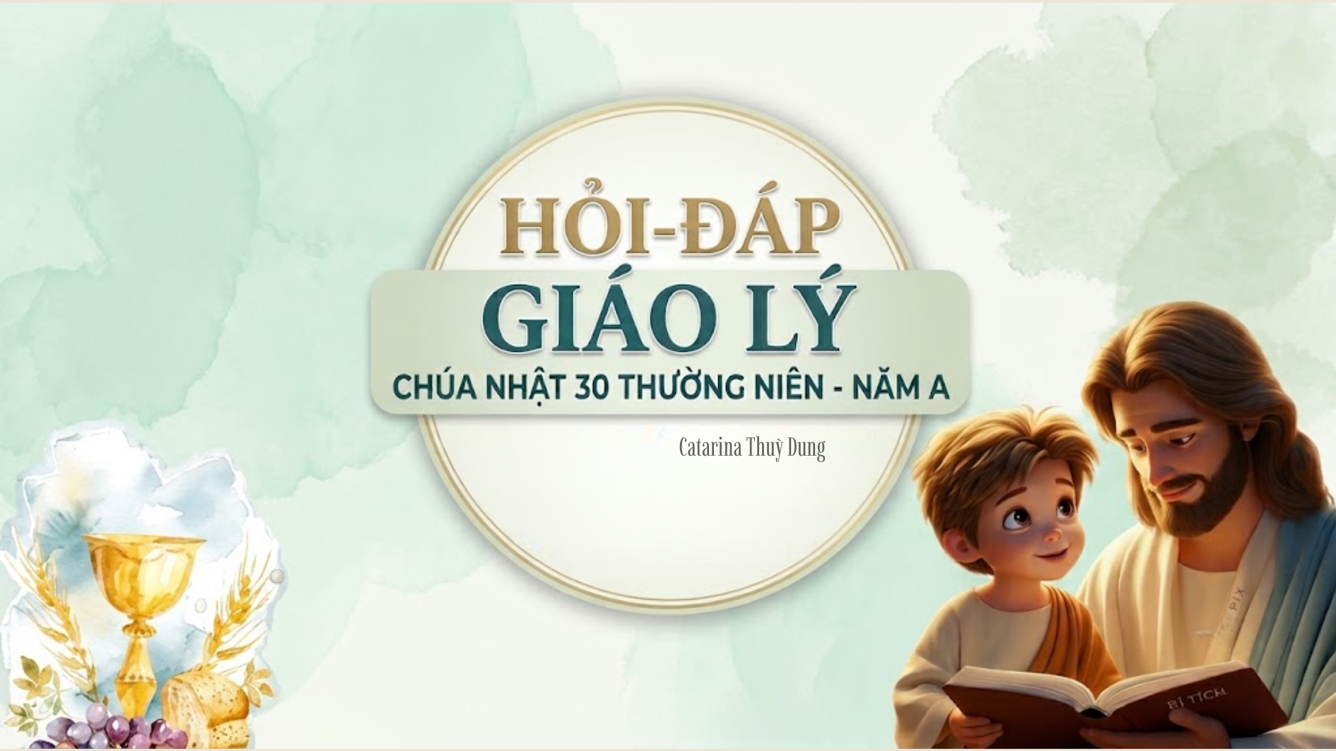 Hỏi - đáp giáo lý | Chúa Nhật 30 thường niên năm A